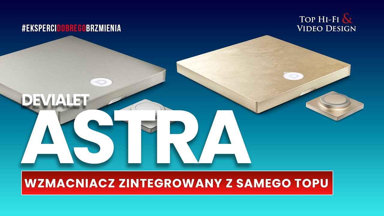 Devialet Astra &ndash; wzmacniacz zintegrowany z samego topu | prezentacja i recenzja Top Hi-Fi