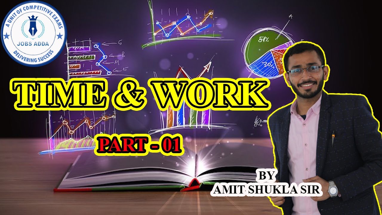 Mathematics | Time & Work | Part-1 | Lecture-30 | By Amit Shukla | @JobsAdda786.