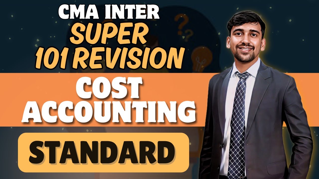 CMA Inter Revision | Standard Costing | Cost Accounting