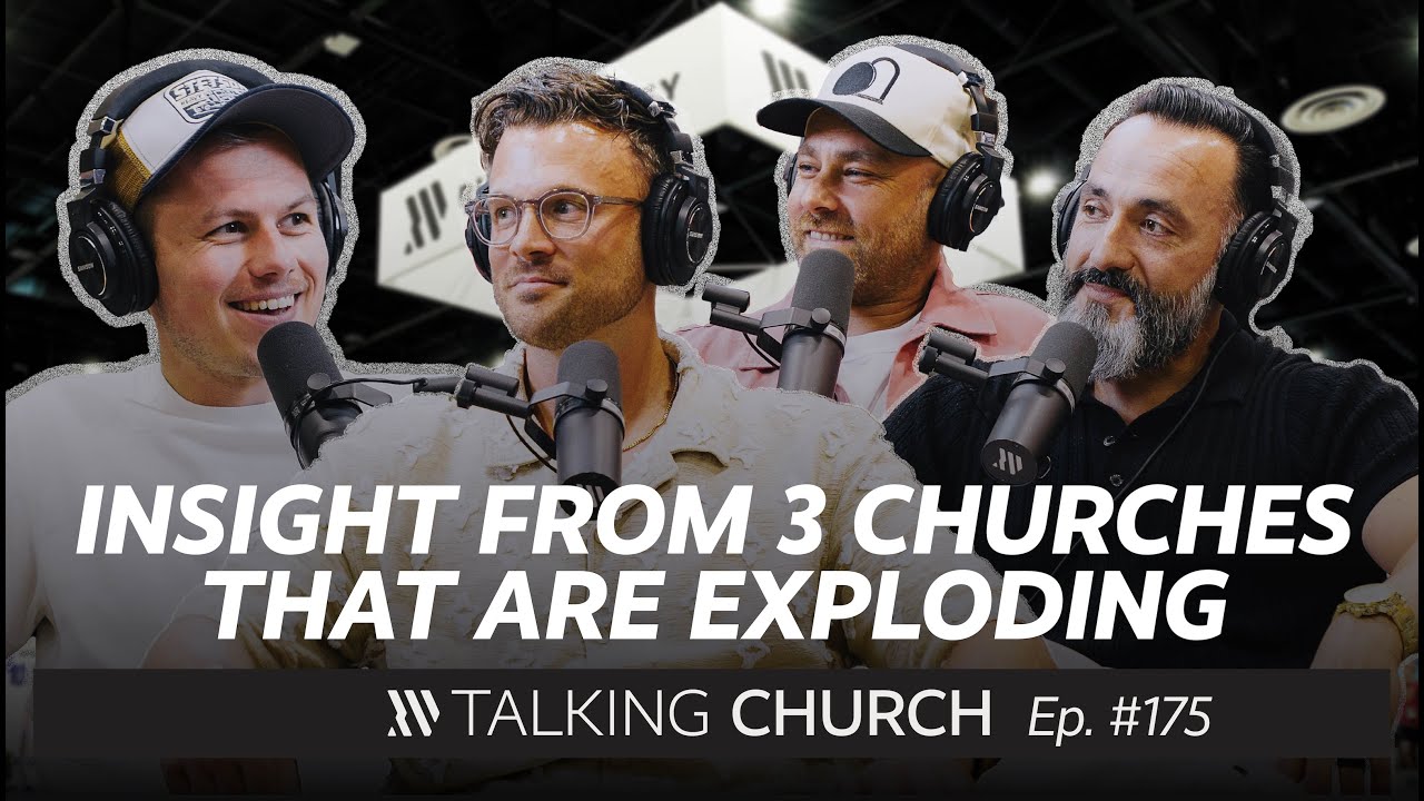 Insight From 3 Churches That Are Exploding | Talking Church #175