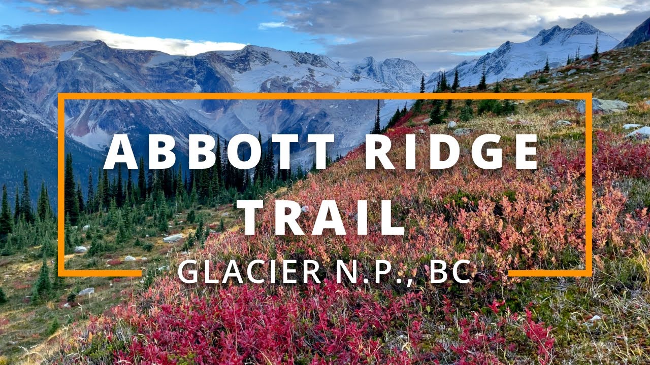 Abbott Ridge Trail | Glacier National Park, BC