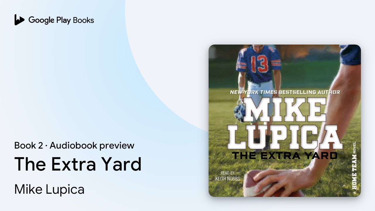 The Extra Yard Book 2 by Mike Lupica &middot; Audiobook preview