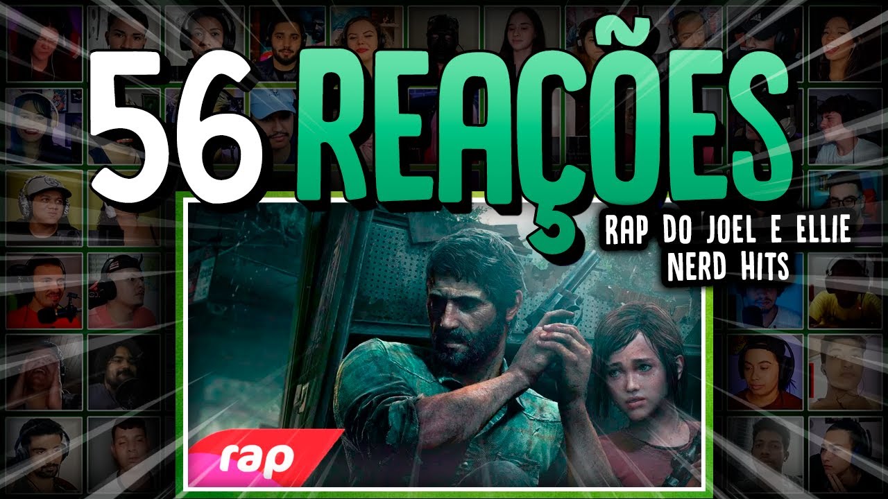 56 Rea&ccedil;&otilde;es | Rap do Joel e Ellie (The Last of Us) - OS &Uacute;LTIMOS DE N&Oacute;S | NERD HITS (7 Minutoz)
