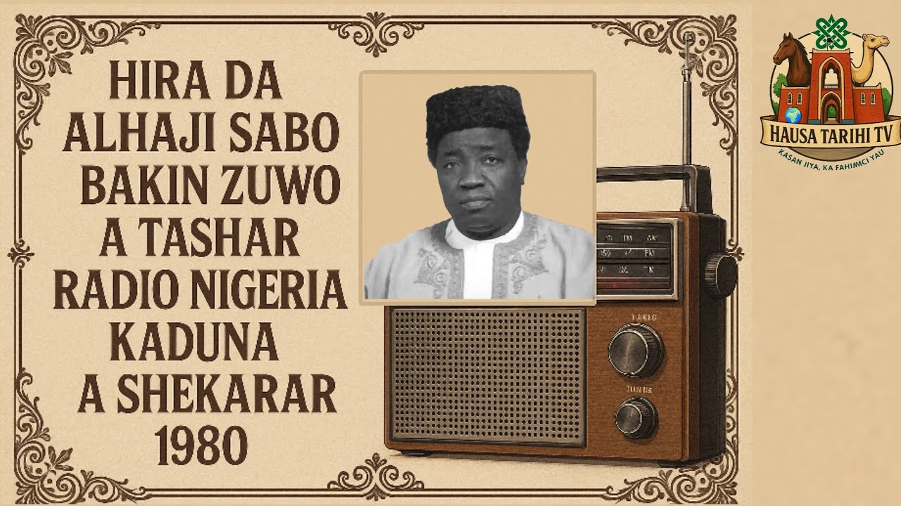 HIRA DA ALHAJI SABO BAKIN ZUWO A SHEKARAR 1980