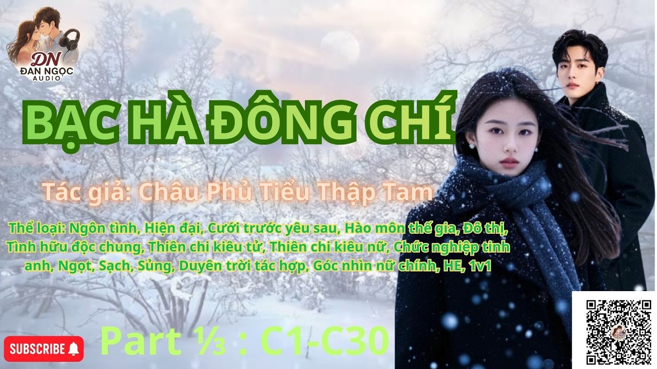 BẠC HÀ ĐÔNG CHÍ - Part 1/3 [C1-C30] [Audio Ngôn tình]