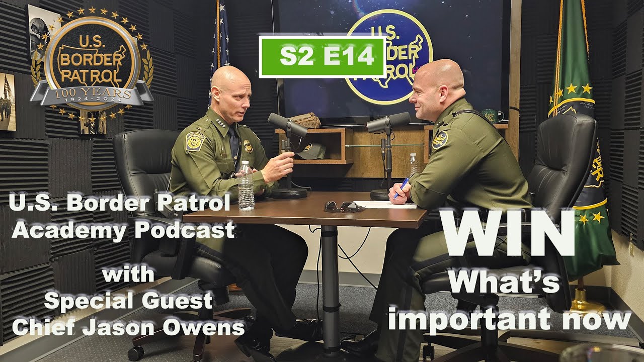 USBP WIN S2 E14 Chief of Border Patrol Jason Owens.