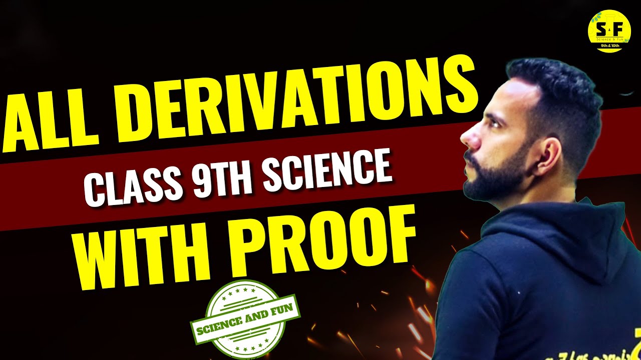Class 9th Science All Derivations with Proof Ashu Sir Science and fun