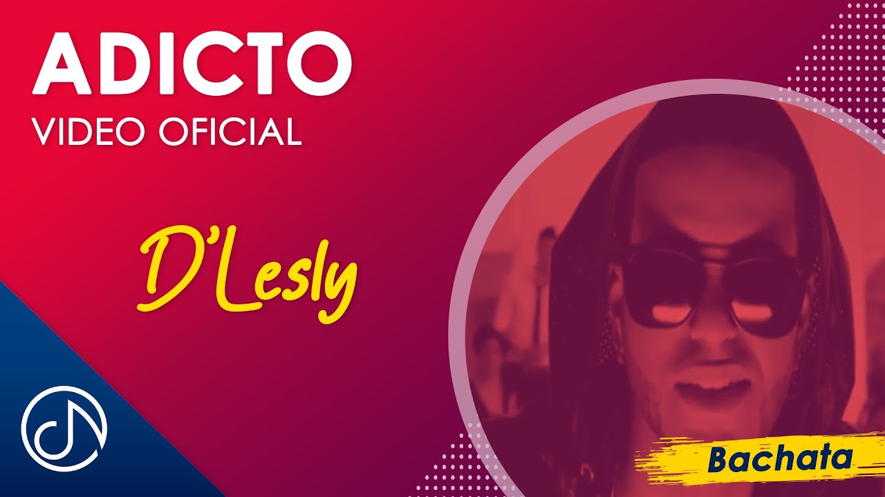 ADICTO 💀- D'Lesly [Video Oficial]