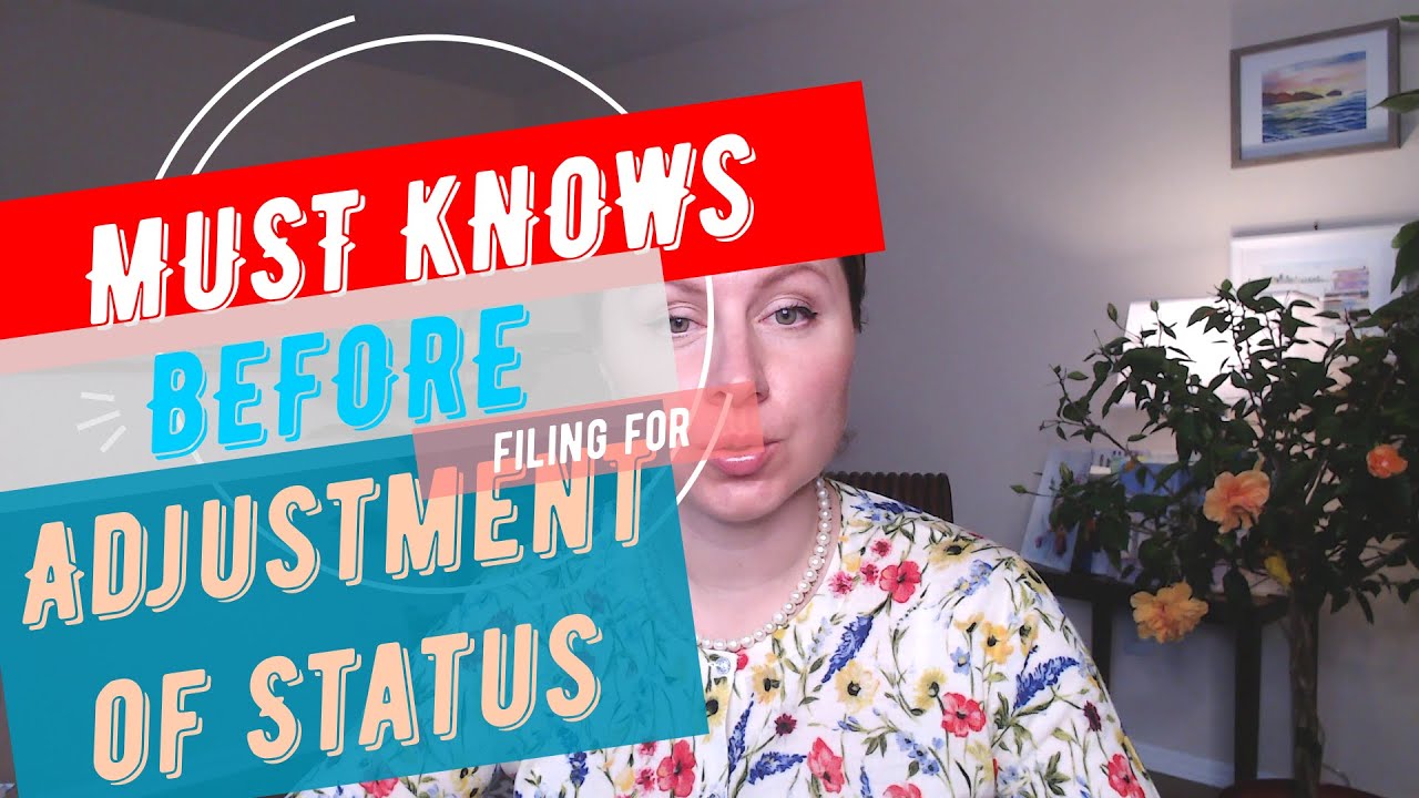 Must Knows Before Submitting USCIS Adjustment Of Status: New Policies, Bars, Positive and Negative