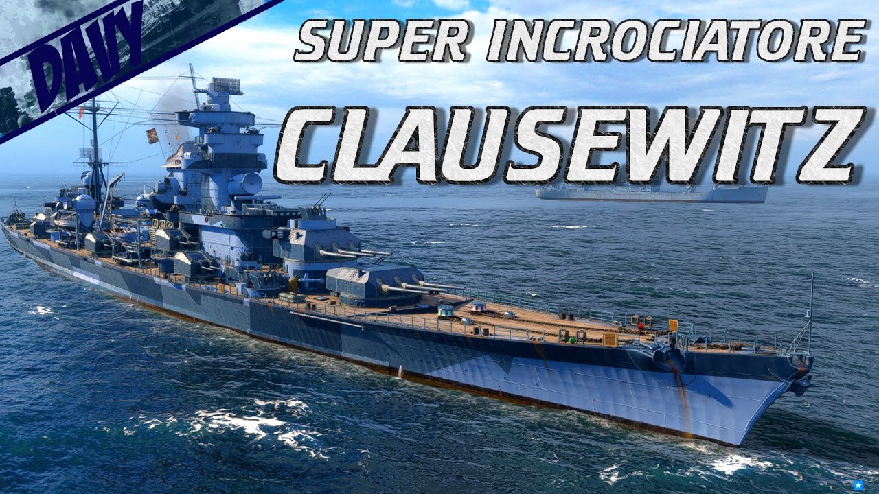⚓WORLD OF WARSHIPS GAMEPLAY ITA⚓ CLAUSEWITZ,SUPER INCROCIATORE TEDESCO,DA PROVARE ALMENO UNA VOLTA!