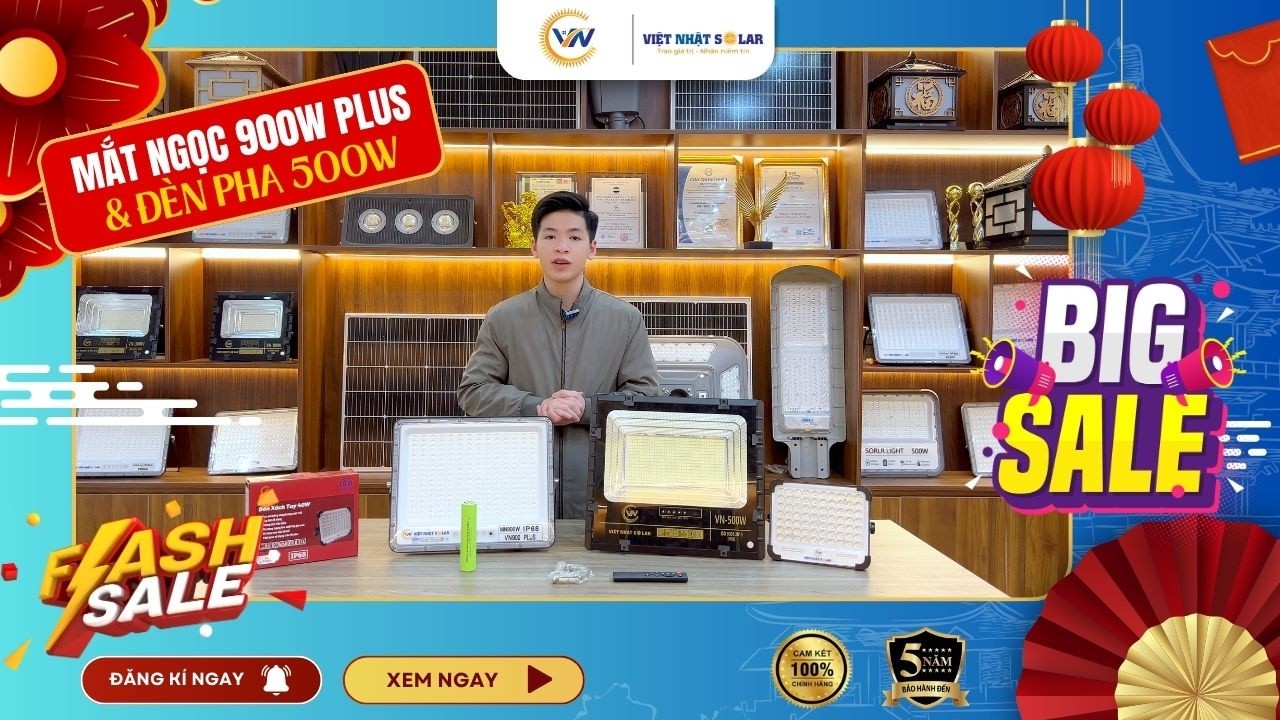Đèn năng lượng mặt trời - Hai phiên bản đèn pha 500w & mắt ngọc 900w plus bán chạy nhất 2026.