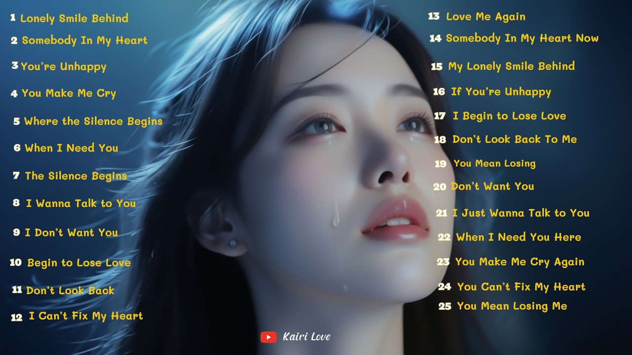Sad Songs Broken Heart Love Songs English Playlists 1 Hour Relaxing Nonstop Good Vibes