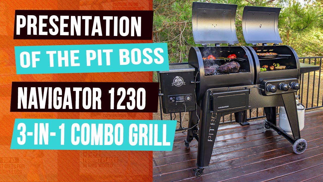 Presentation and test of the Pit Boss Navigator 1230 Combo
