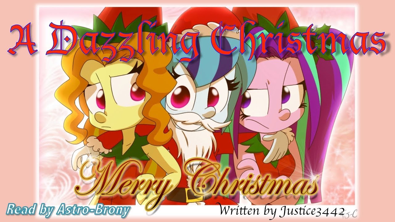 [MLP] Fanfic Reading A Dazzling Christmas Holiday Special (ASTRO BRONY)