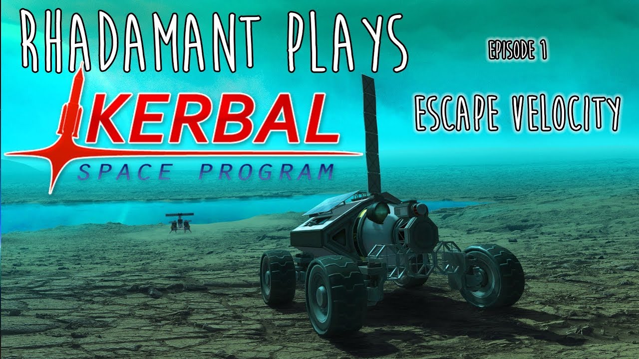 Kerbal Space Program / EP 1 - Escape Velocity / Kerbal Career Mode