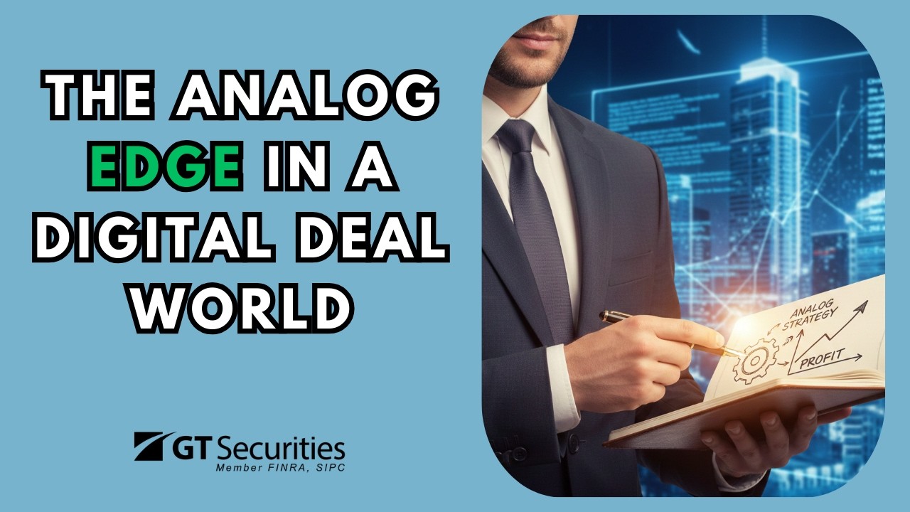 The Analog Edge in A Digital Deal World