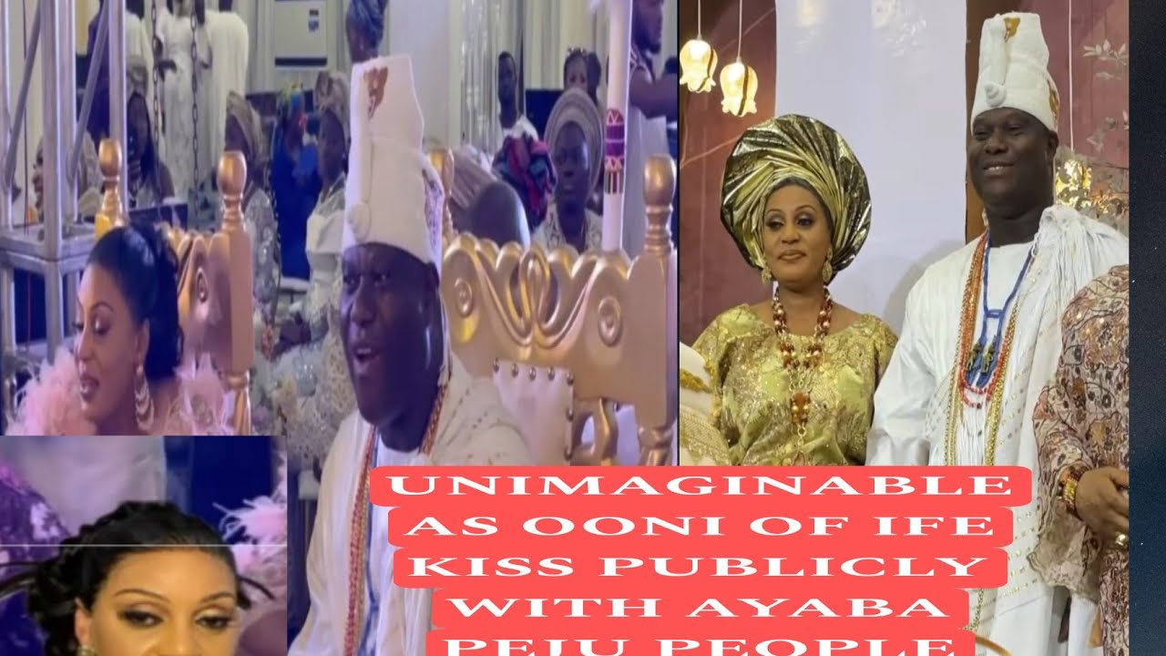 UNIMAGINABLE AS OONI OF IFE KISS PUBLICLY WITH AYABA PEJU PEOPLE ARE SUPRISED