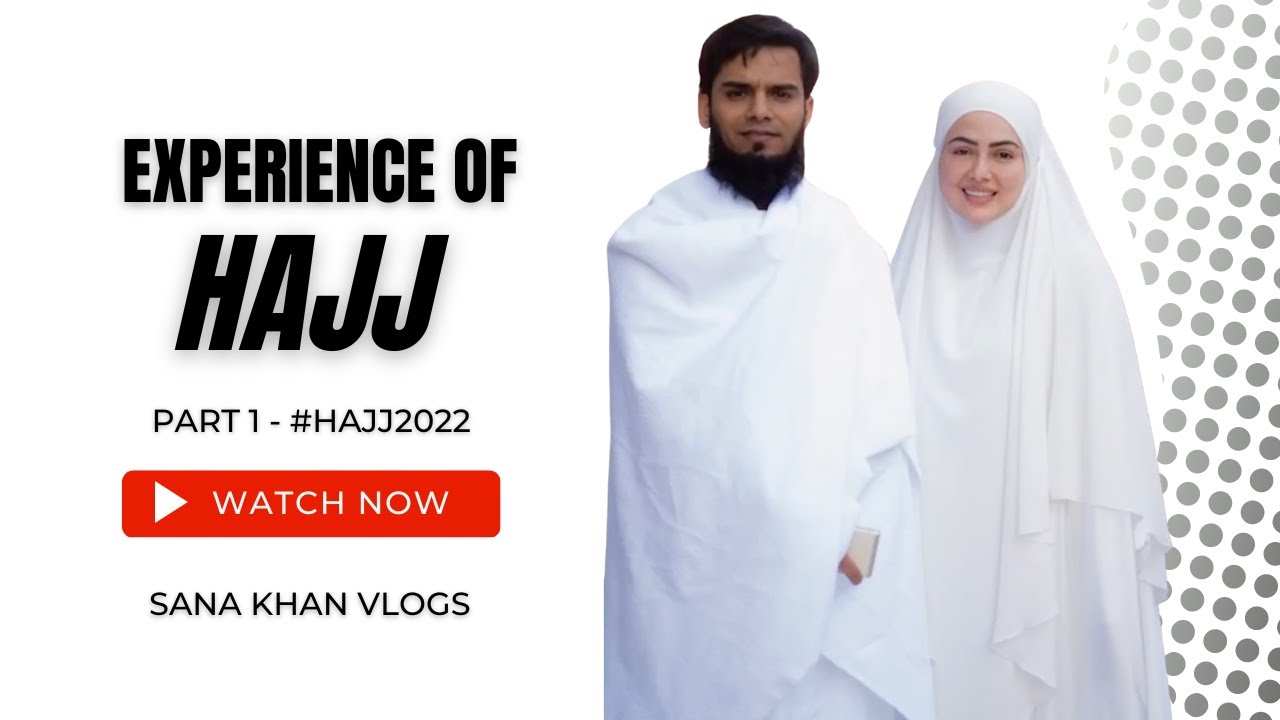 Experience of #hajj2022  | Part 1 | #hajj2022update  #hajj  #sanakhan  #muftianas  #sanakhanvlogs