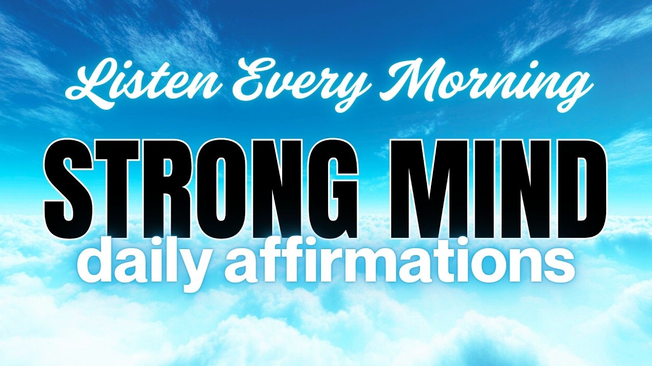 Morning Affirmations for a Strong Mind, Self-Esteem, Confidence