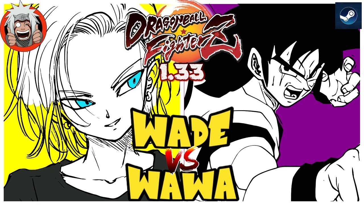 DBFZ Wawa vs Wade (Yamcha, Black, Trunks) vs (Kefla, Hit, A18)