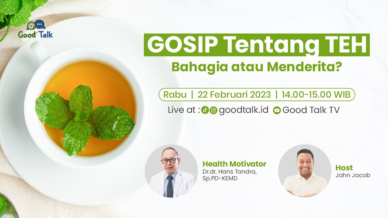 GOSIP Tentang TEH. Bahagia atau Menderita? - Good Talk Live 22 Februari 2023