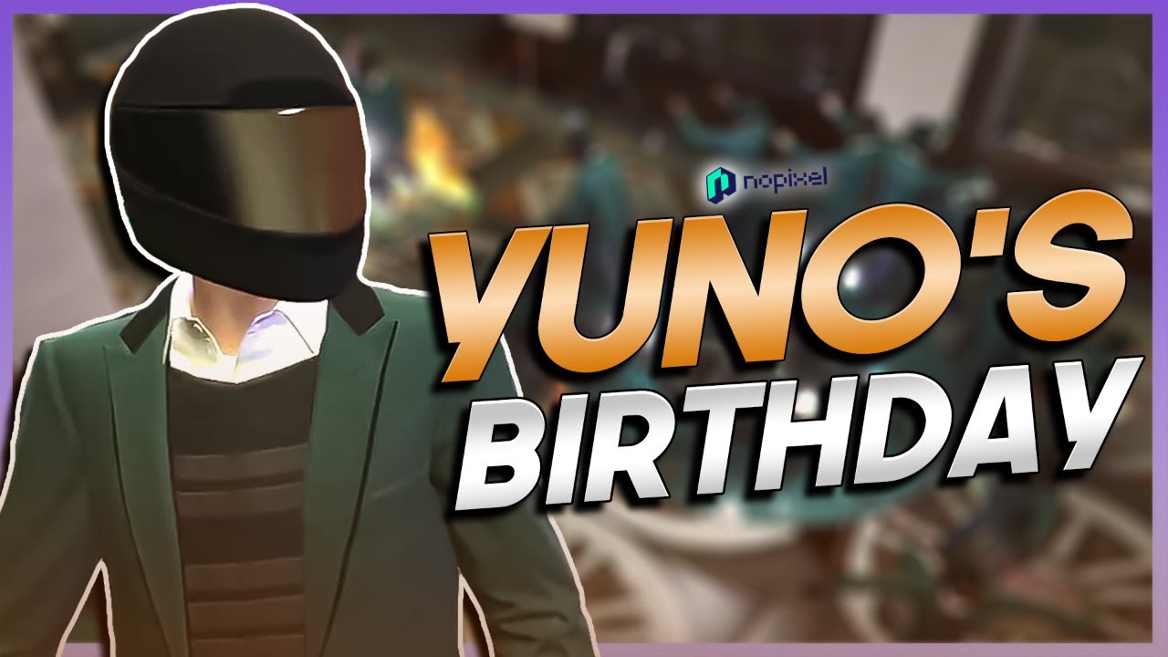 YUNO'S BIRTHDAY VAULT - BEST OF GTA RP #778 | NoPixel 3.0 Highlights