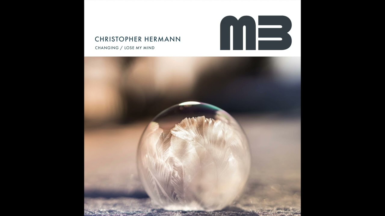 Christopher Hermann  - Lose my mind