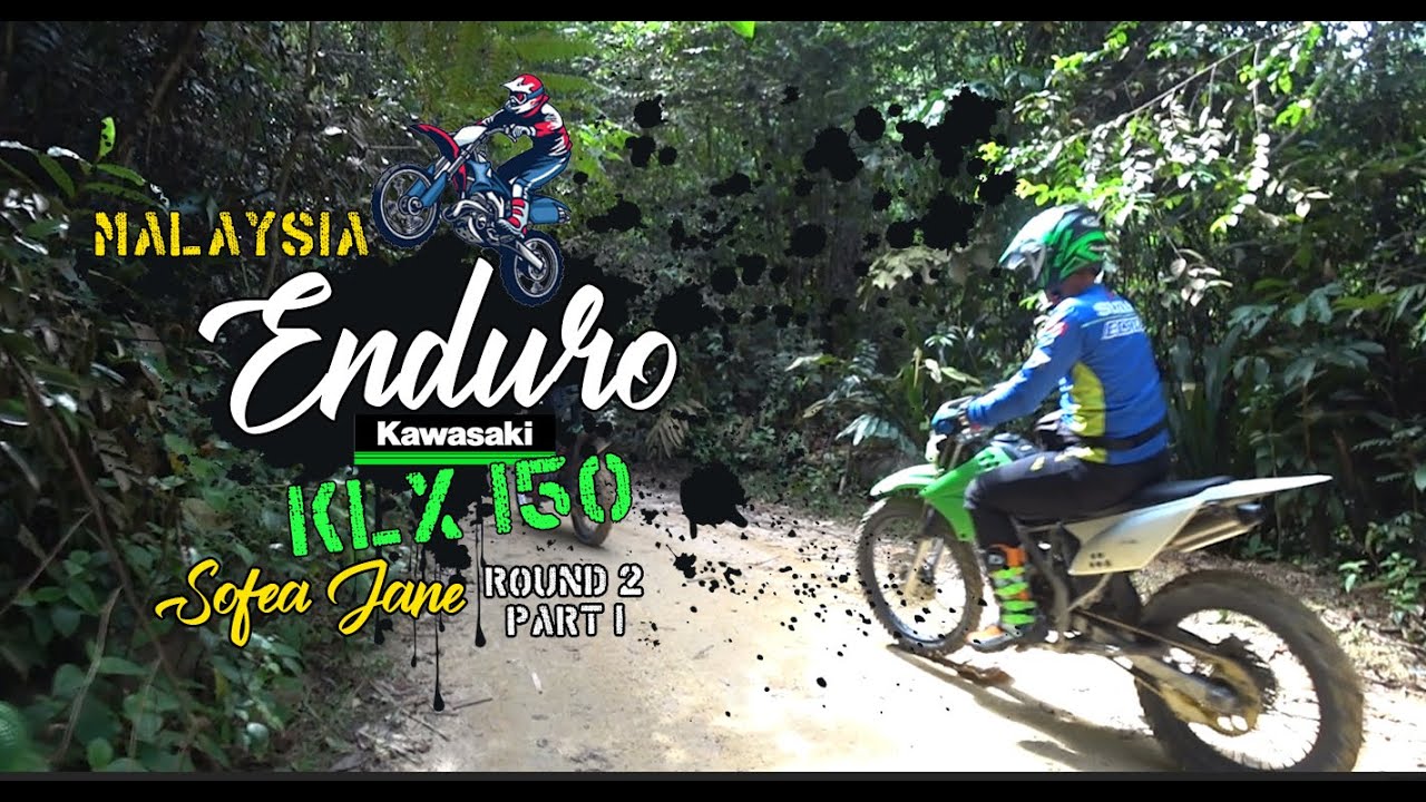 KLX 150 - Malaysia Enduro - Sofea Jane Round 2 part 1 (No Music)