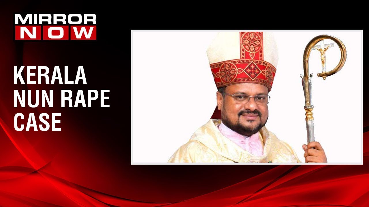 Kerala nun rape case: Chargesheet against Bishop Franco Mulakkal to be filed on April 9