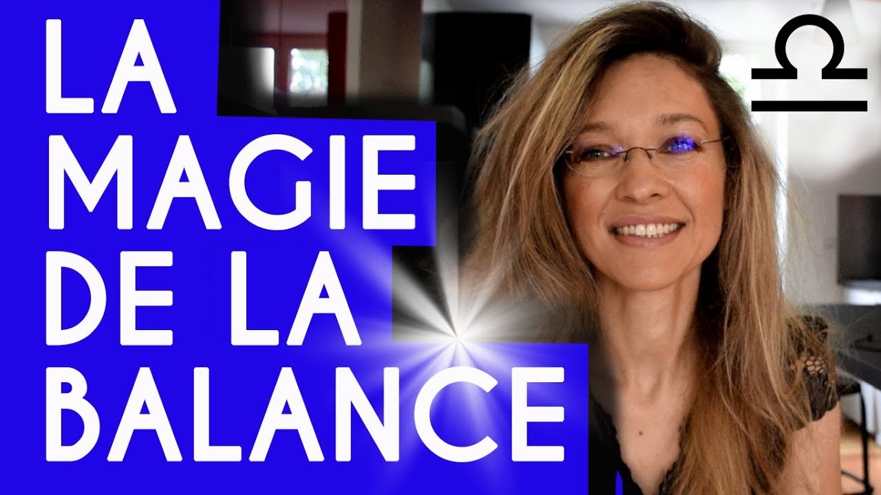 LA MAGIE DE LA BALANCE