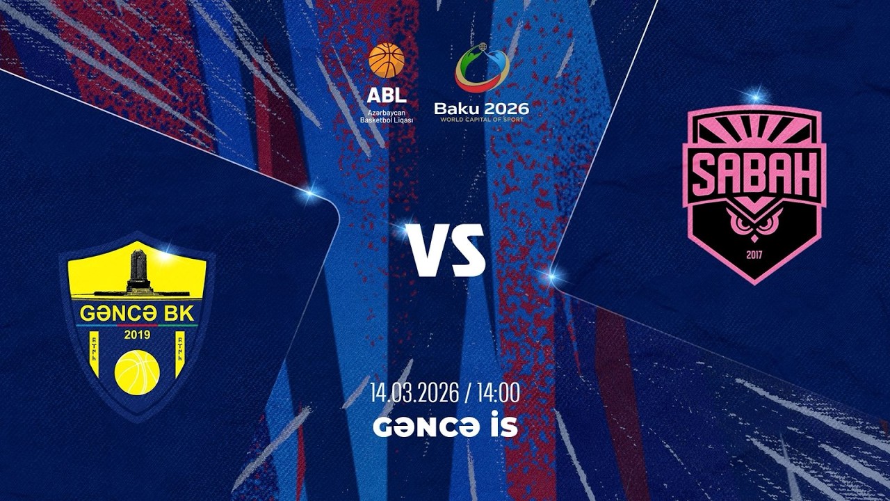ABL 2025-2026 | GƏNCƏ VS SABAH | 14.03.2026 | 19-CU TUR