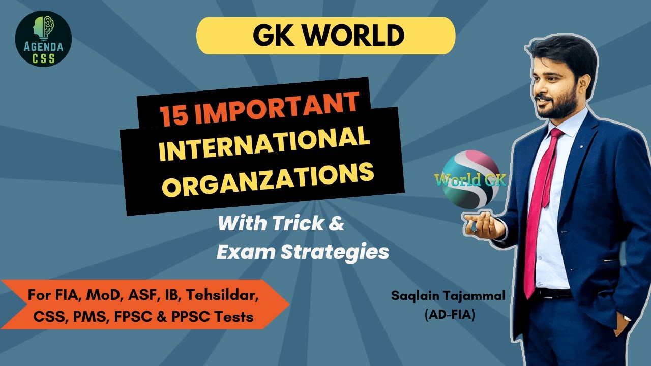 🌍Boost Your GK: Expert Guide to 15 Top World Organizations! 🎓for IB, ASF, FPSC, PPSC, FIA, PMS, CSS