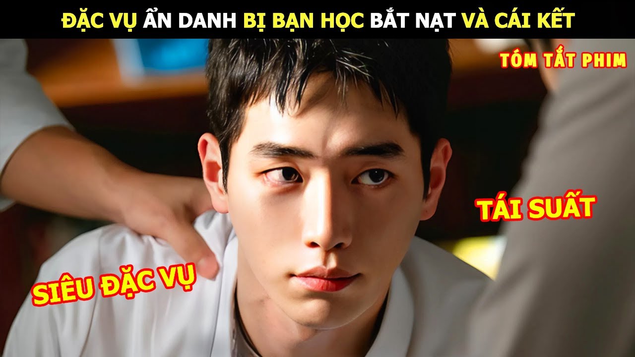 [Review Phim] Đặc Vụ Ẩn Danh Bị Bạn Học Bắt Nạt Và Cái Kết | Lani Review Phim