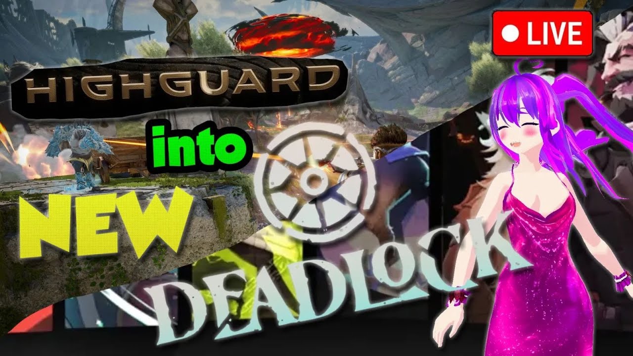 LIVE🔴 HIGHGUARD REVIEW 🎉 NEW DEADLOCK L8R ✅ OBS Fixed? 🦸‍♀️ Variety🎉 Anime! 🦸‍♂️ VTuber 🎮 #1267