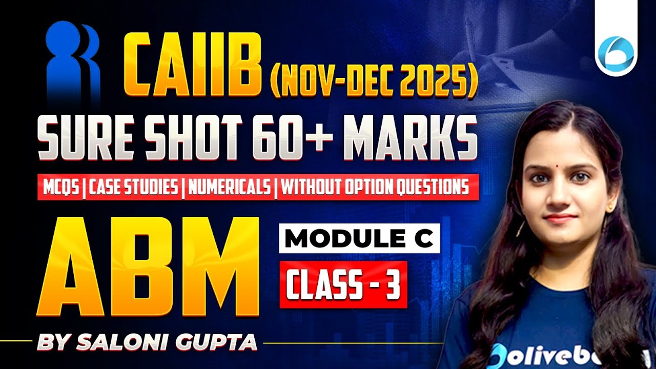 CAIIB ABM (Nov-Dec 2025) | ABM Module C #03 | Sure Shot 60+ Marks | MCQs + Numericals + Case Studies