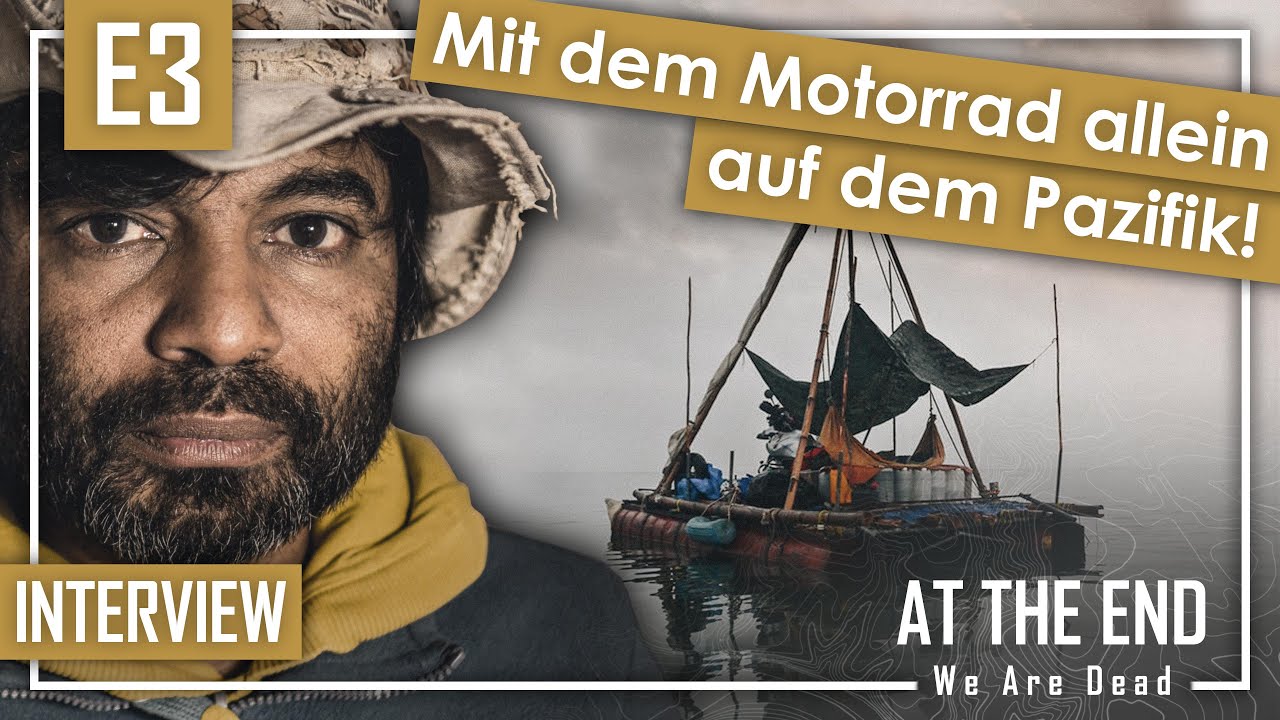 E3 - Dylan Wickrama - Mit dem Motorrad-Floß über den Pazifik - 