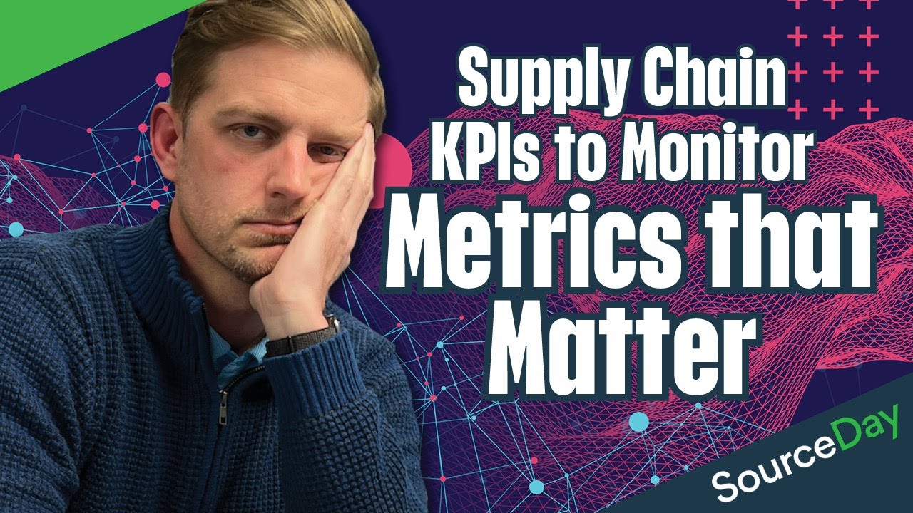 Supply Chain KPIs to Monitor &ndash; Metrics that Matter