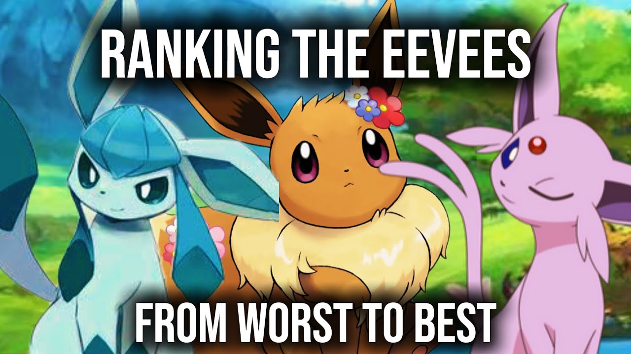 Ranking All Eevees from WORST to BEST