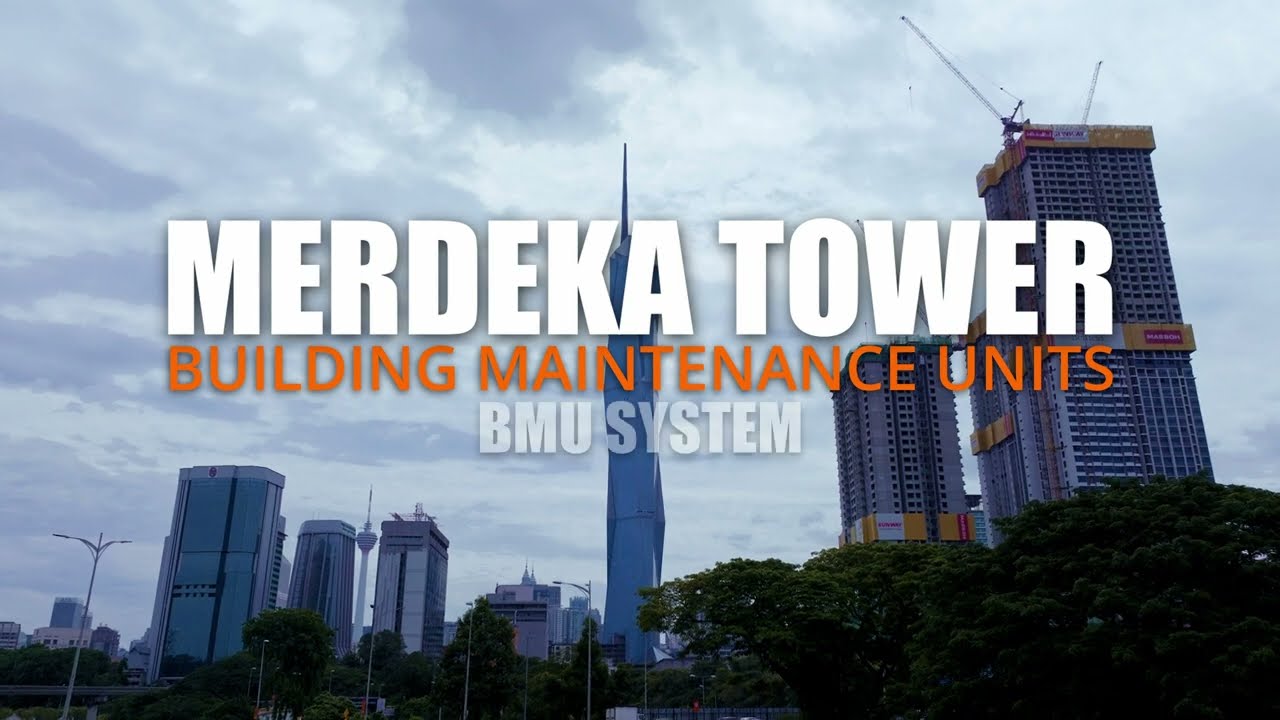 MERDEKA 118 : BUILDING MAINTENANCE SYSTEM UNIT [BMS SYSTEM]