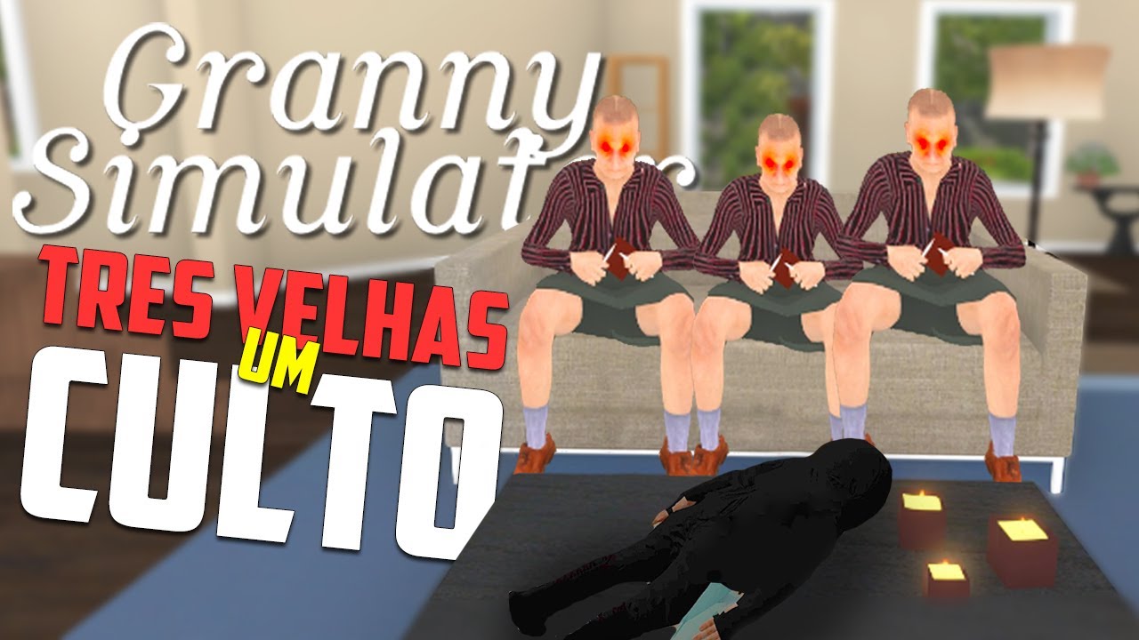 Granny Simulator, mas Três Vós e um Neto
