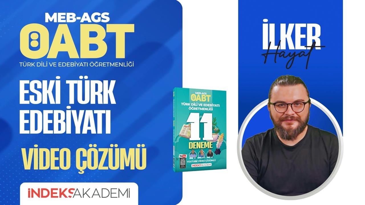35 - 2026 ÖABT - Eski Türk Edebiyatı - 11'li Deneme - IX - İlker HAYAT