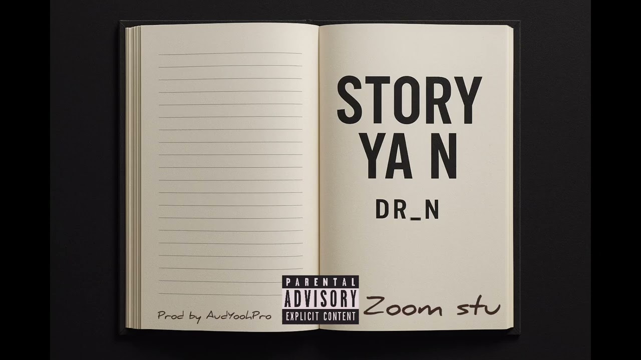 DR_N_-_ STORY YA N. (Official Audio) 