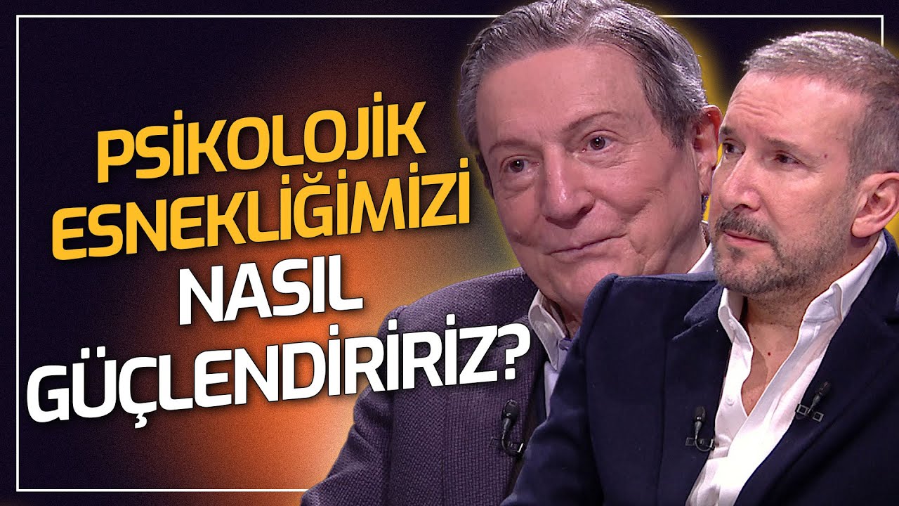 Psikolojik Esnekliğimizi Nasıl Güçlendiririz? | İbrahim Bilgen / Acar Baltaş | İnsan Hali