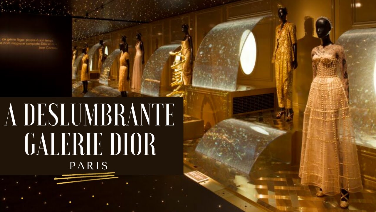 A DESLUMBRANTE GALERIE DIOR: O MAIS NOVO MUSEU DE MODA DE PARIS
