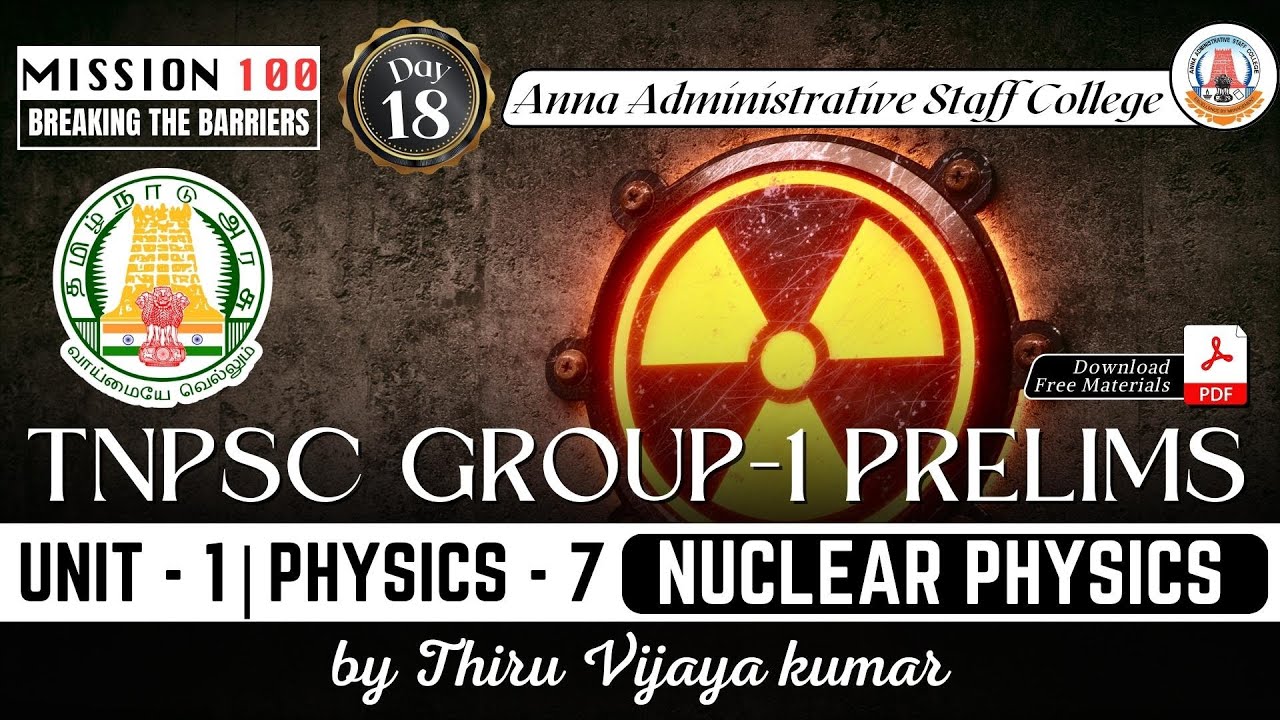 MISSION 100 | Group -1 Prelims | Day - 18 | PHYSICS 7 | Nuclear Physics | Mr. Vijaya kumar