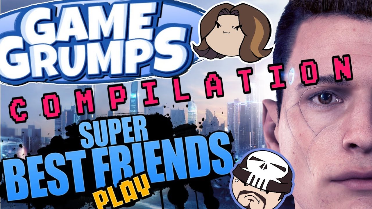 GAME GRUMPS x SUPER BEST FRIENDS - DETROIT: Become Human