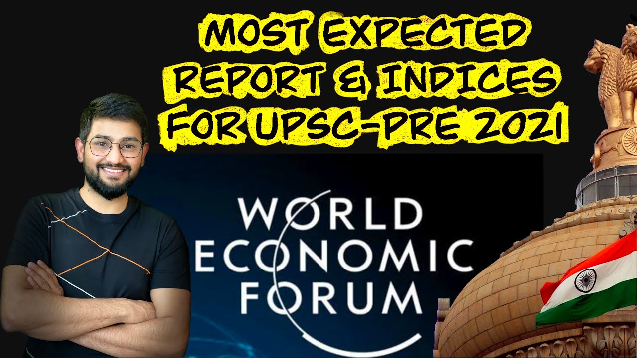 Important Reports and Index for UPSC-PRE 2021|| WORLD ECONOMIC FORUM (WEF) ||TUSHANT YADAV