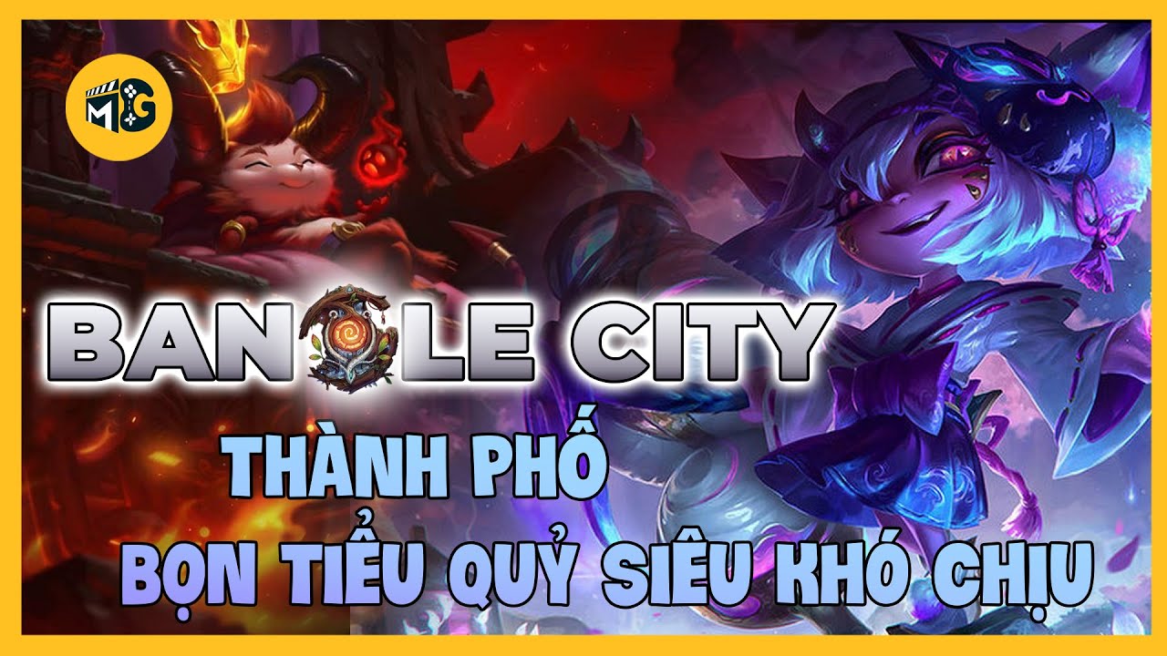 [Ph&acirc;n T&iacute;ch Quốc Gia #9] BANDLE CITY - BỌN TIỂU QUỶ SI&Ecirc;U KH&Oacute; CHỊU | Vũ Trụ Li&ecirc;n Minh Huyền Thoại