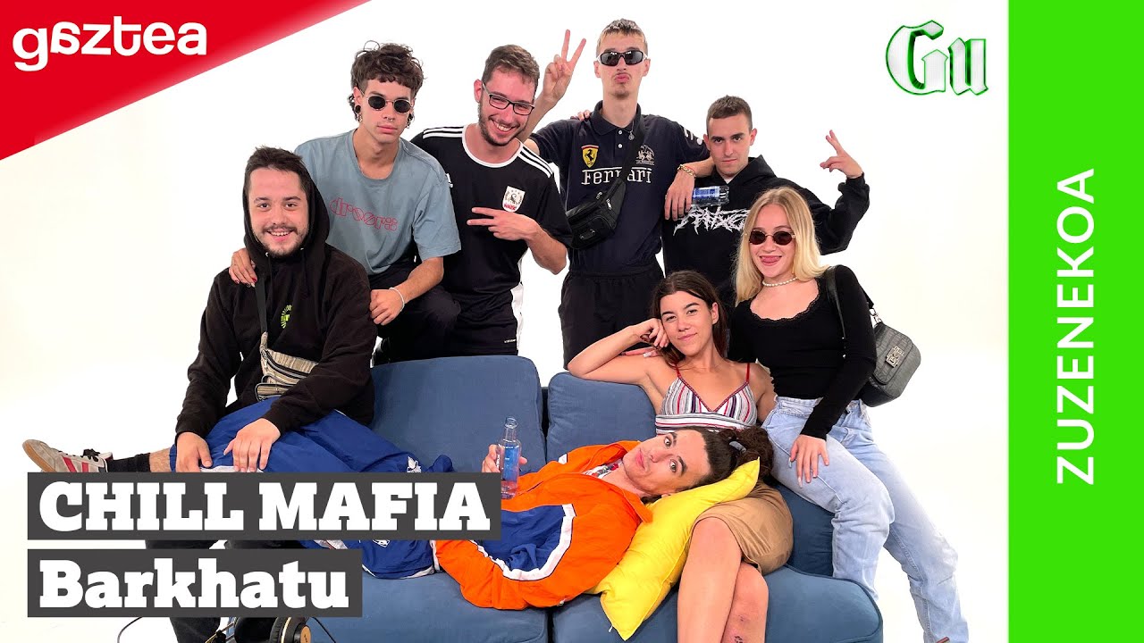 Chill Mafia - Barkhatu (Ft. Ben Yart X Hofe X 4:40) [ZUZENEAN] | GU gaztea