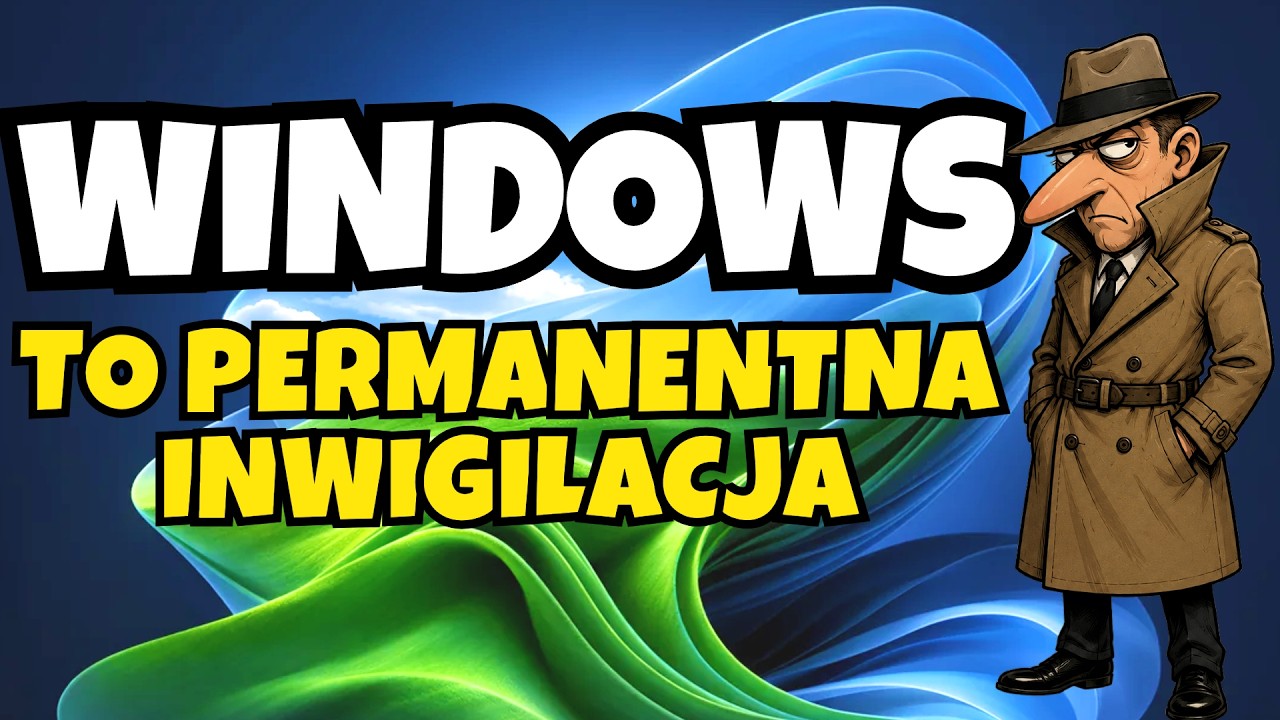 Jak Windows szpieguje wszystkich swoich użytkownik&oacute;w
